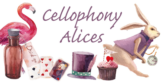 CELLOPHONY ALICES