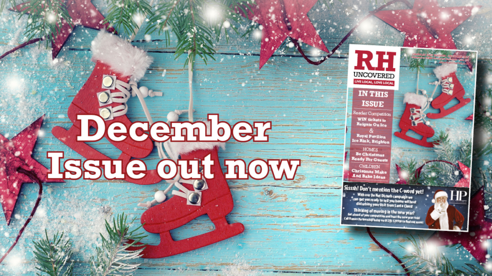 RH Uncovered Haywards Heath Edition – December 2017