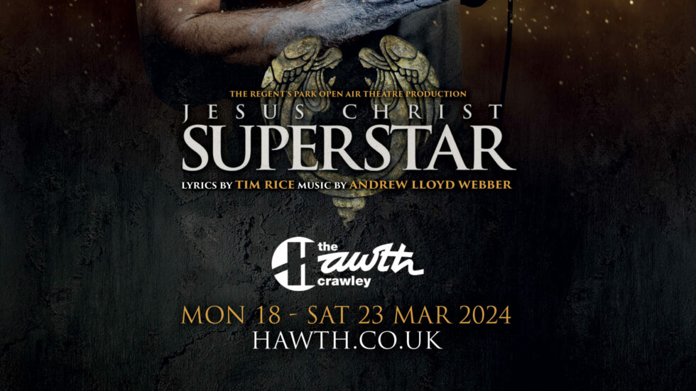 WIN A Pair Of Tickets To See Jesus Christ Superstar At The Hawth